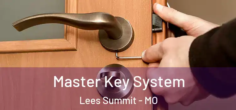  Master Key System Lees Summit - MO