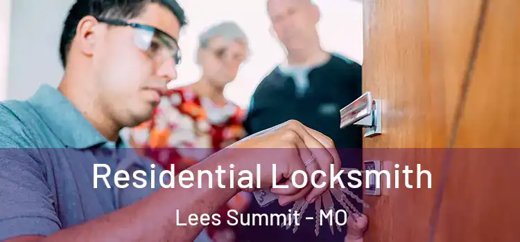 Residential Locksmith Lees Summit - MO