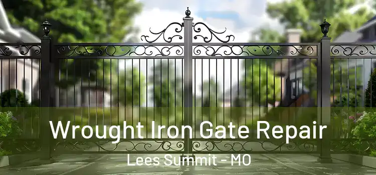 Wrought Iron Gate Repair Lees Summit - MO